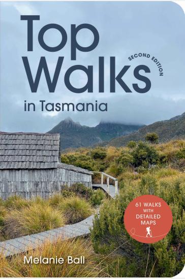 Top Walks in Tasmania 2nd edition