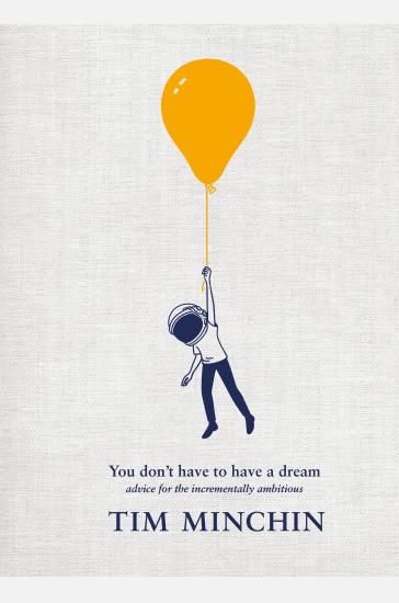 You Don't Have To Have A Dream