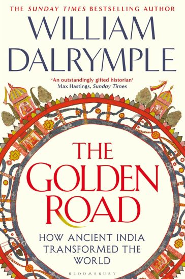 The Golden Road: How Ancient India Transformed the World